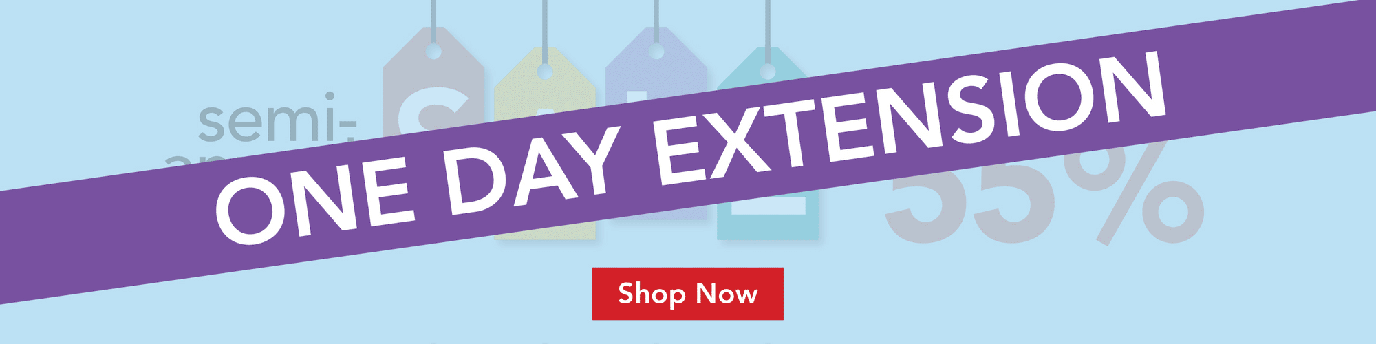 Semi-Annual Sale - Save up to 55% - One Day Extension - Shop Now