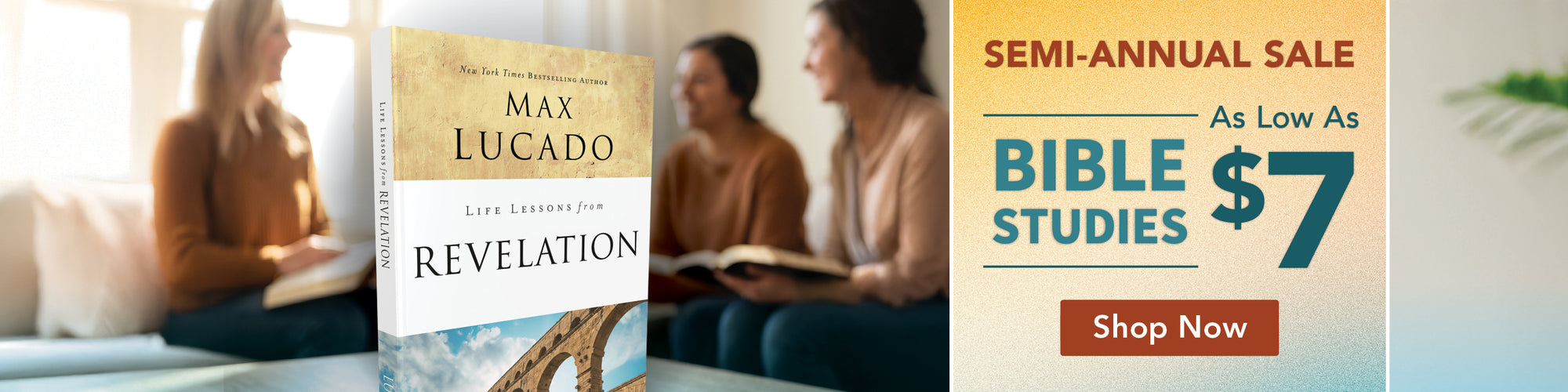 A book cover for 'Revelation' by Max Lucado is shown in front of a blurred scene of three women reading in a living room. On the right is a sale banner that reads 'SEMI-ANNUAL SALE As Low As BIBLE STUDIES $7' with a 'Shop Now' button.