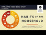 Habits of the Household Video Study: Simple Practices to Help You and Your Family Draw Closer to God