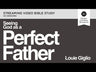 Seeing God as a Perfect Father Book and Bible Study Guide plus Streaming Video Bundle