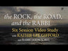 The Rock, the Road, and the Rabbi Bible Study Guide plus Streaming Video: Come to the Land Where It All Began