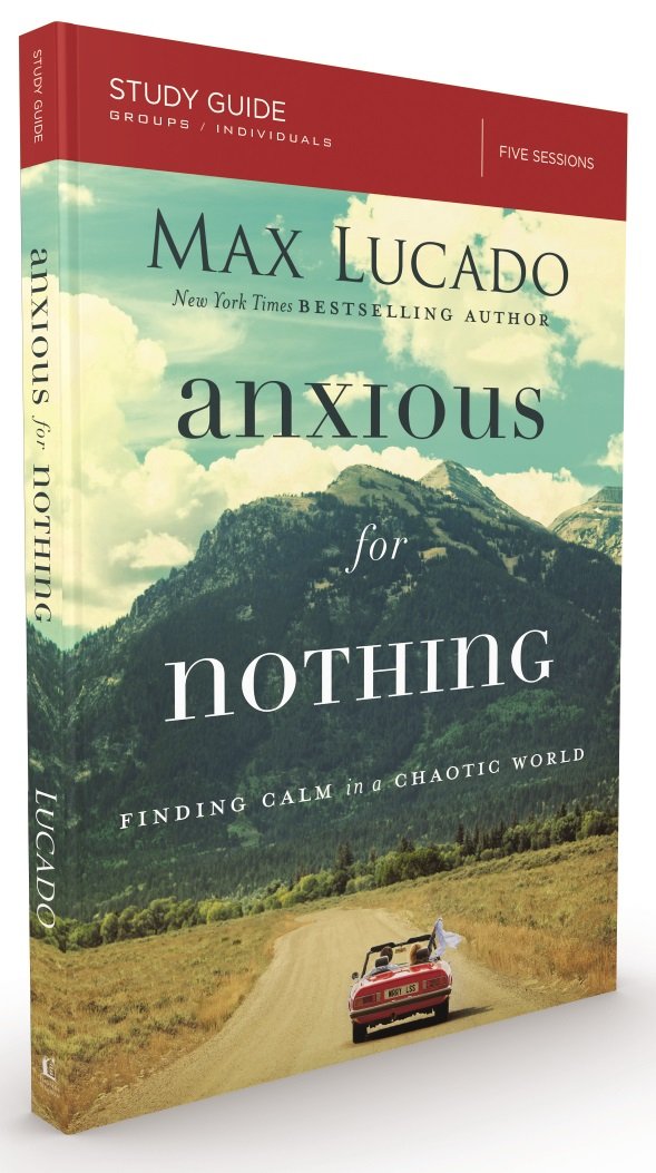 Anxious for Nothing Study Guide with DVD: Finding Calm in a Chaotic World