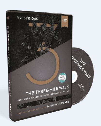 The Three-Mile Walk Video Study: The Courage You Need to Live the Life God Wants for You