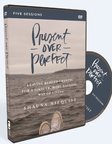 Present Over Perfect Video Study: Leaving Behind Frantic for a Simpler, More Soulful Way of Living
