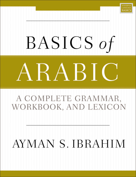 Arabic:　Basics　Complete　of　ChurchSource　Workbook,　A　Grammar,　–　and　Lexicon
