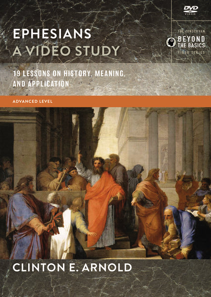 Ephesians, A Video Study: 19 Lessons On History, Meaning, And Applicat ...