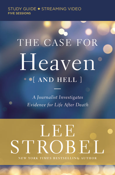 The Case for Heaven (and Hell) Bible Study Guide + Streaming Video by Lee  Strobel – ChurchSource