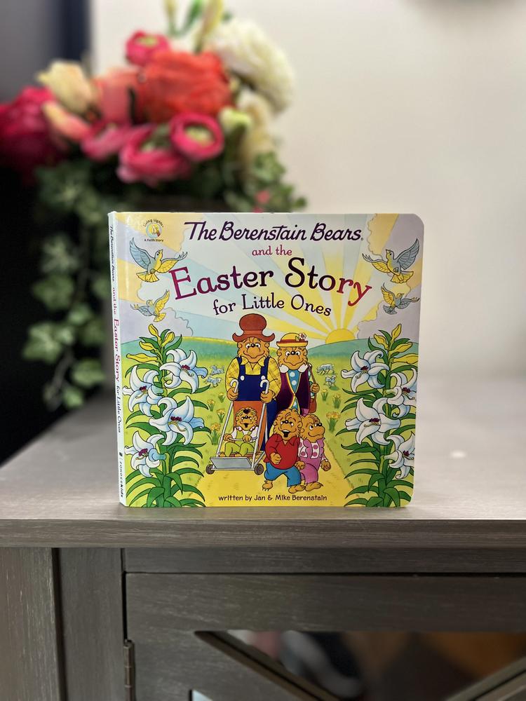 The Berenstain Bears and the Easter Story for Little Ones: An Easter And Springtime Book For Kids