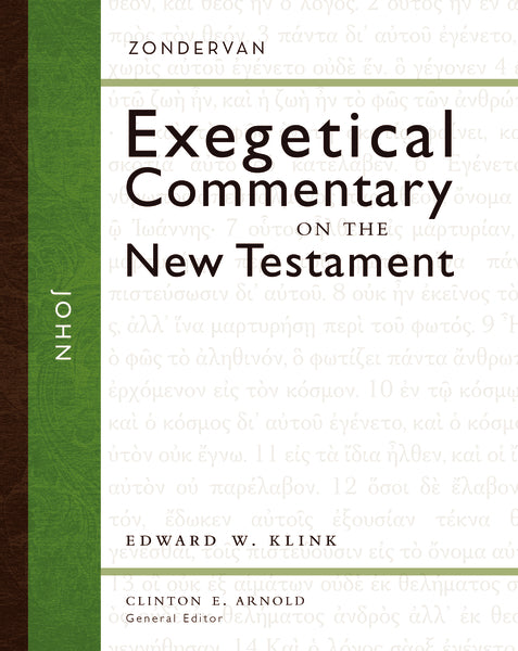 Zondervan Exegetical Commentary on the New Testament: John Zondervan Exegetical Commentary on the New Testament: John