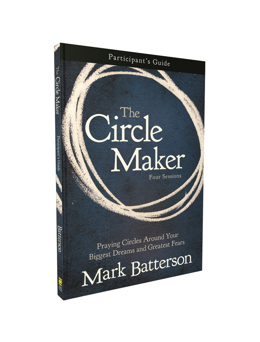 The Circle Maker Children's Curriculum: Praying Circles Around Your Biggest Dreams and Greatest Fears [Book]