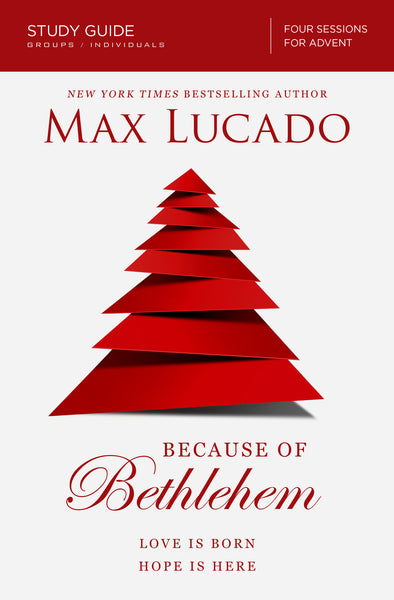 Because of Bethlehem Bible Study Guide by Max Lucado – ChurchSource