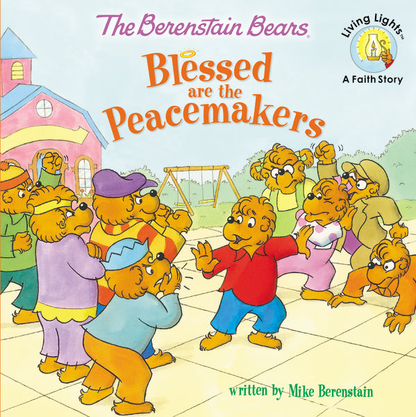 The Berenstain Bears Blessed are the Peacemakers – ChurchSource