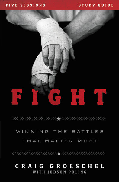 Fight Bible Study Guide by Craig Groeschel – ChurchSource