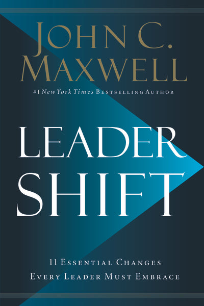 Leadershift: The 11 Essential Changes Every Leader Must Embrace ...