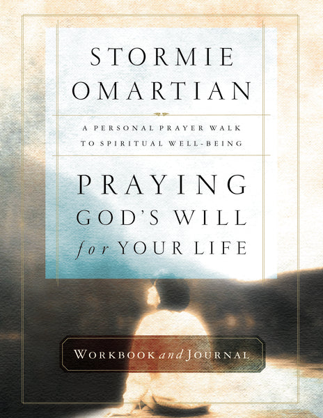 Praying God's Will for Your Life Workbook and Journal by Stormie ...