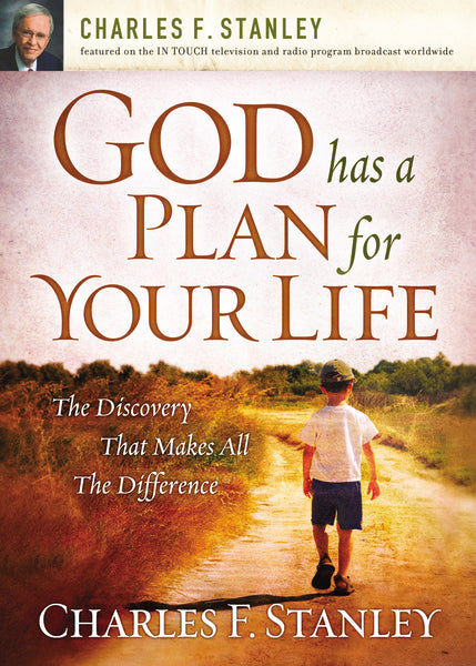 God Has a Plan for Your Life: The Discovery that Makes All the Differe ...