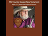Country Gospel Audio Bible - New International Version, NIV: New Testament: The New Testament of the Bible Read by 14 Country Stars - Audiobook (Unabridged)